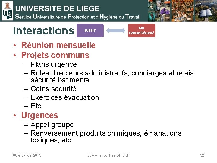 Interactions SUPHT ARI Cellule Sécurité • Réunion mensuelle • Projets communs – Plans urgence