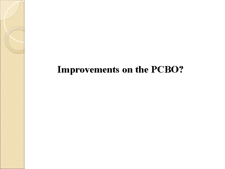 Improvements on the PCBO? 