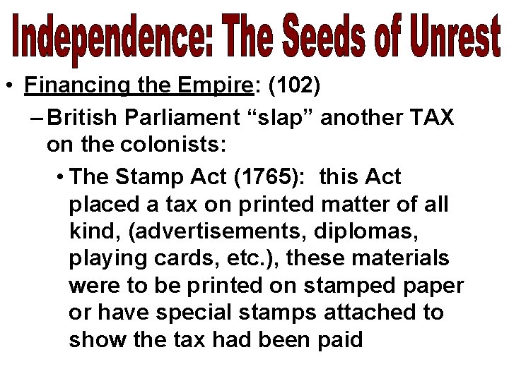  • Financing the Empire: (102) – British Parliament “slap” another TAX on the