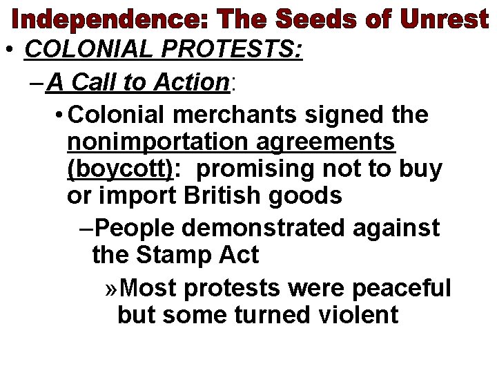 • COLONIAL PROTESTS: – A Call to Action: • Colonial merchants signed the
