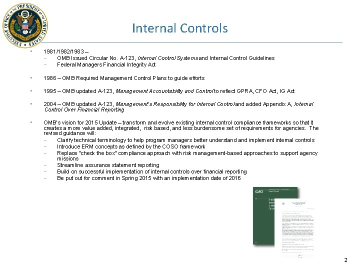 Internal Controls • • • 1981/1982/1983 – − OMB Issued Circular No. A-123, Internal