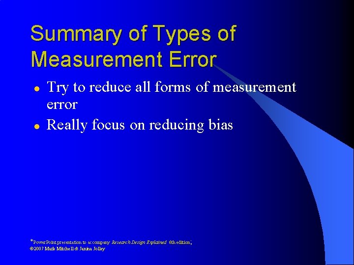Summary of Types of Measurement Error l l Try to reduce all forms of