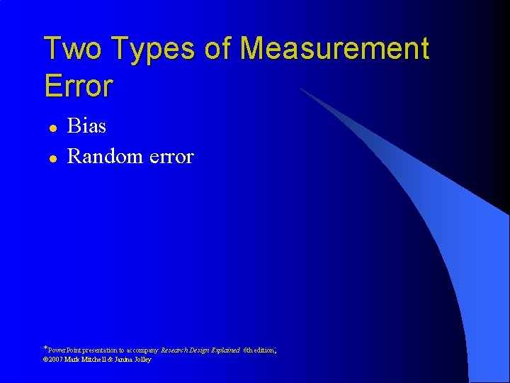 Two Types of Measurement Error l l Bias Random error *Power. Point presentation to