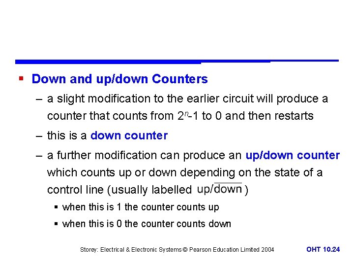 § Down and up/down Counters – a slight modification to the earlier circuit will