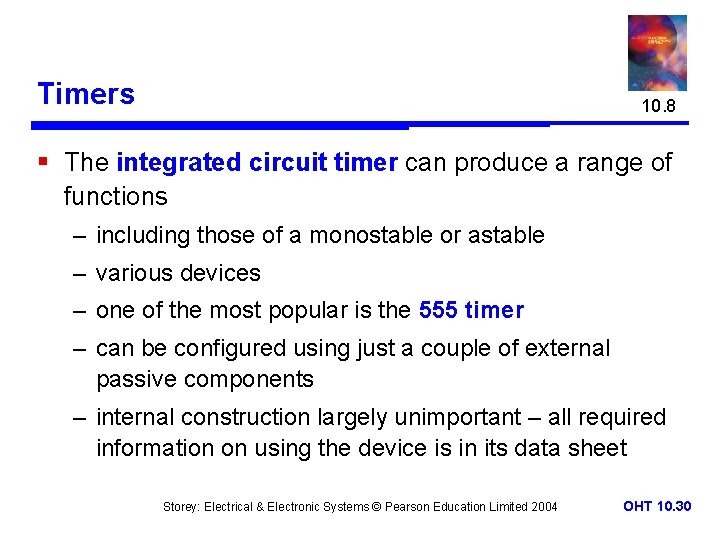 Timers 10. 8 § The integrated circuit timer can produce a range of functions