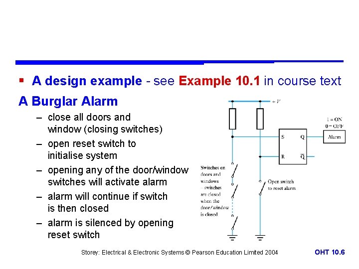 § A design example - see Example 10. 1 in course text A Burglar