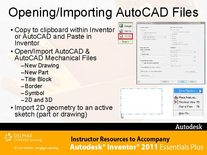 Opening/Importing Auto. CAD Files • Copy to clipboard within Inventor or Auto. CAD and