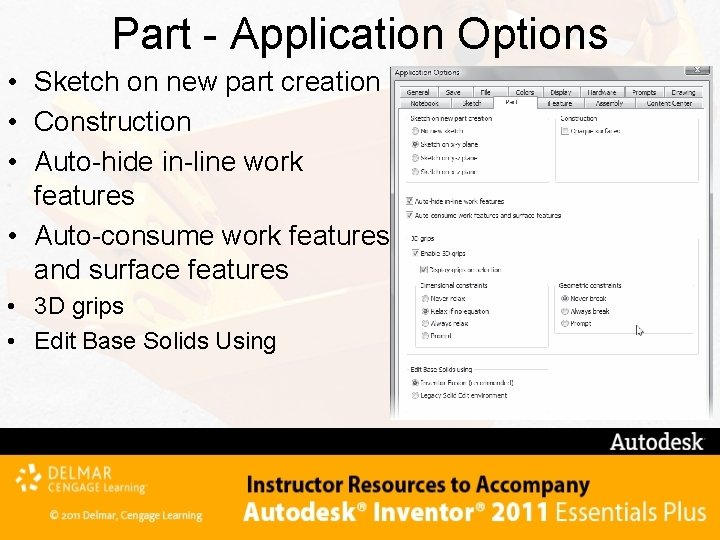 Part - Application Options • Sketch on new part creation • Construction • Auto-hide