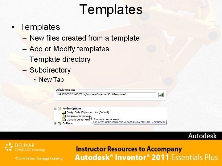Templates • Templates – – New files created from a template Add or Modify