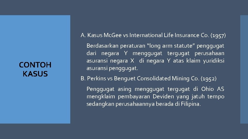 A. Kasus Mc. Gee vs International Life Insurance Co. (1957) CONTOH KASUS Berdasarkan peraturan