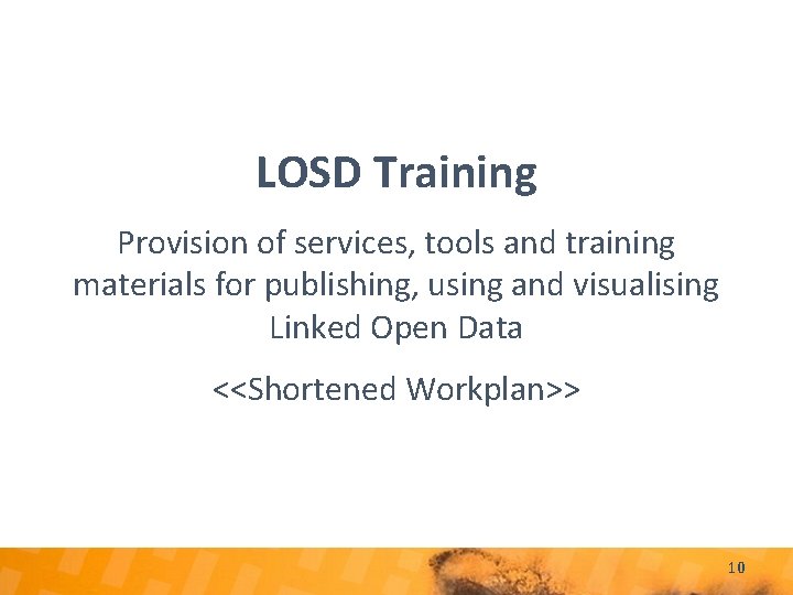 LOSD Training Provision of services, tools and training materials for publishing, using and visualising