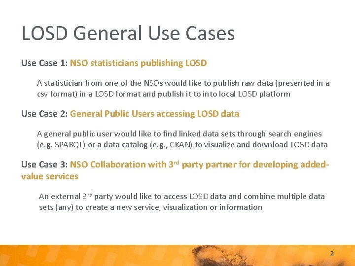LOSD General Use Cases Use Case 1: NSO statisticians publishing LOSD A statistician from