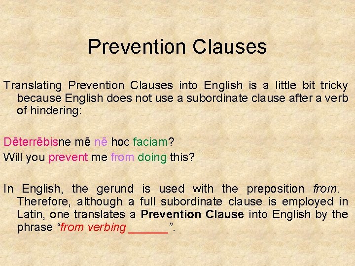 Prevention Clauses Translating Prevention Clauses into English is a little bit tricky because English
