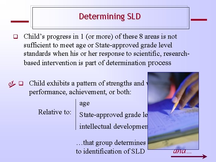 Determining SLD Child’s progress in 1 (or more) of these 8 areas is not
