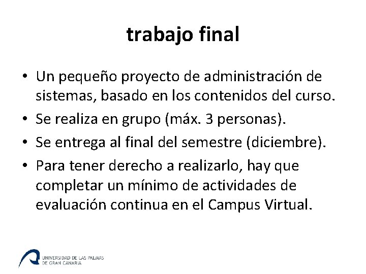 trabajo final • Un pequeño proyecto de administración de sistemas, basado en los contenidos