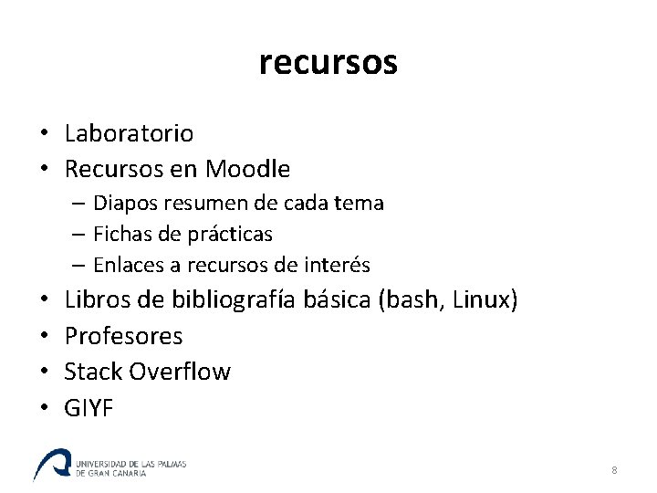 recursos • Laboratorio • Recursos en Moodle – Diapos resumen de cada tema –