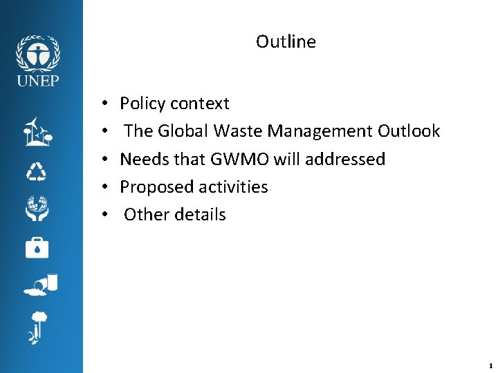 PROPOSED GLOBAL WASTE MANAGEMENT OUTLOOK Supporting the implementation