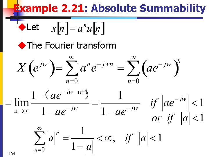 Example 2. 21: Absolute Summability u. Let u. The Fourier transform 104 