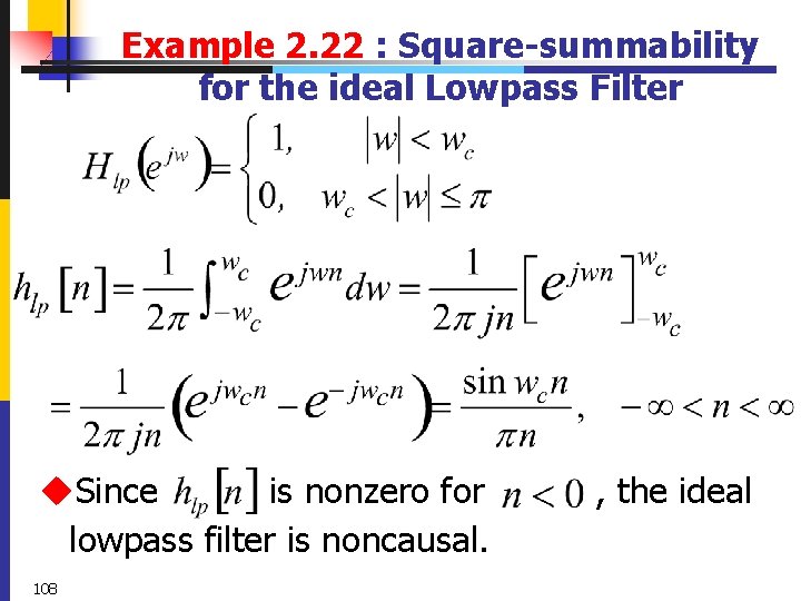 Example 2. 22 : Square-summability for the ideal Lowpass Filter u. Since is nonzero