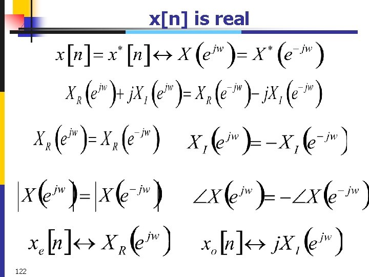 x[n] is real 122 