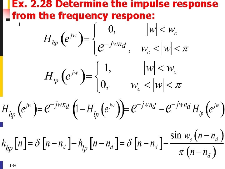 Ex. 2. 28 Determine the impulse response from the frequency respone: 138 