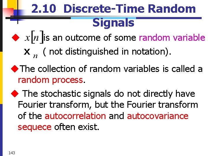 2. 10 Discrete-Time Random Signals u is an outcome of some random variable (