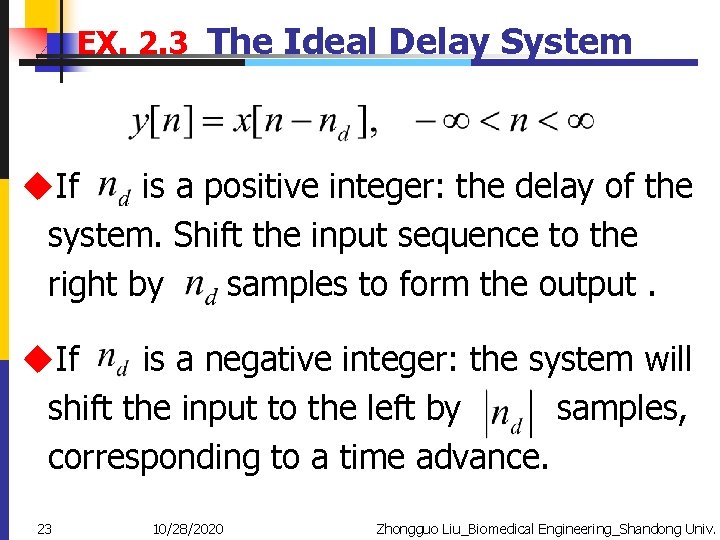 EX. 2. 3 The Ideal Delay System u. If is a positive integer: the