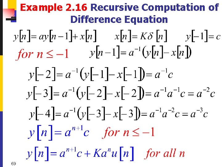 Example 2. 16 Recursive Computation of Difference Equation 69 