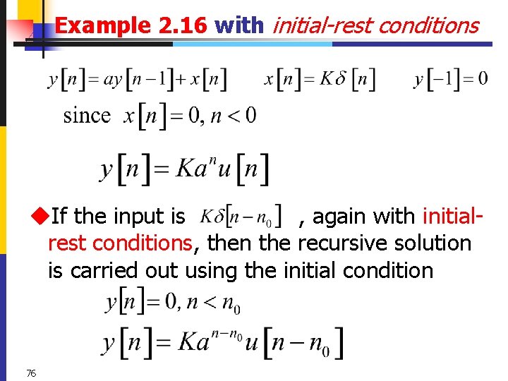 Example 2. 16 with initial-rest conditions u. If the input is , again with