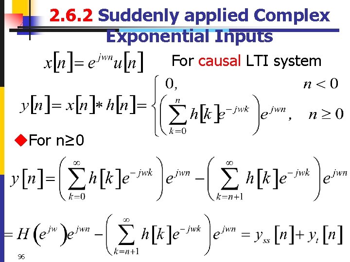 2. 6. 2 Suddenly applied Complex Exponential Inputs For causal LTI system u. For