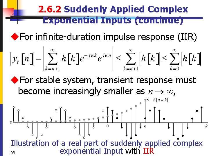 2. 6. 2 Suddenly Applied Complex Exponential Inputs (continue) u. For infinite-duration impulse response