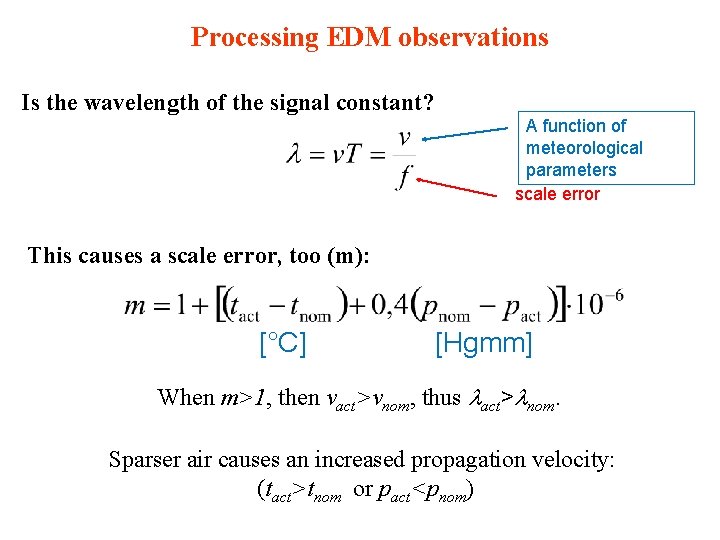 Processing EDM observations Is the wavelength of the signal constant? A function of meteorological