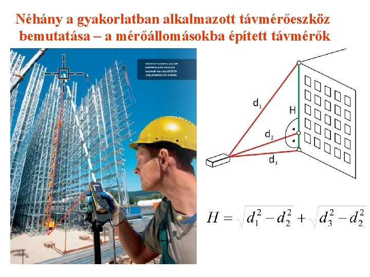 Néhány a gyakorlatban alkalmazott távmérőeszköz bemutatása – a mérőállomásokba épített távmérők 