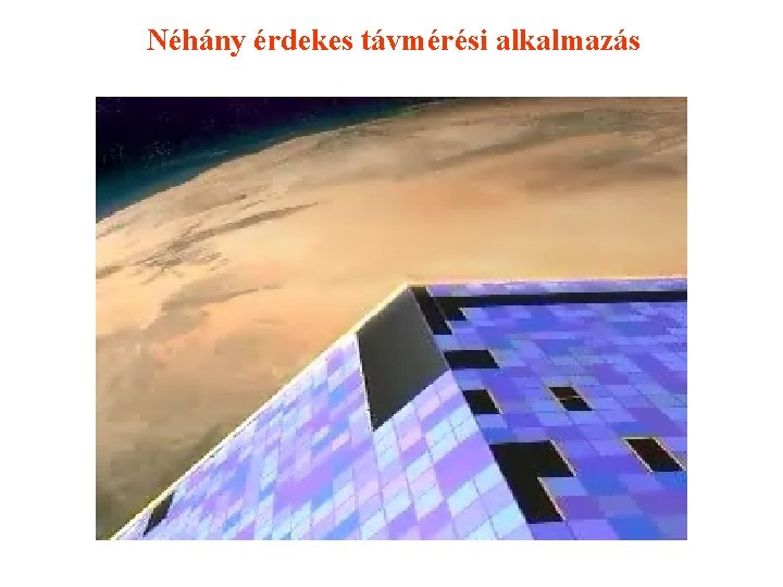 Néhány érdekes távmérési alkalmazás 