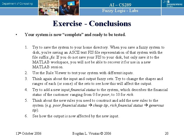 AI – CS 289 Fuzzy Logic - Labs Exercise - Conclusions • Your system