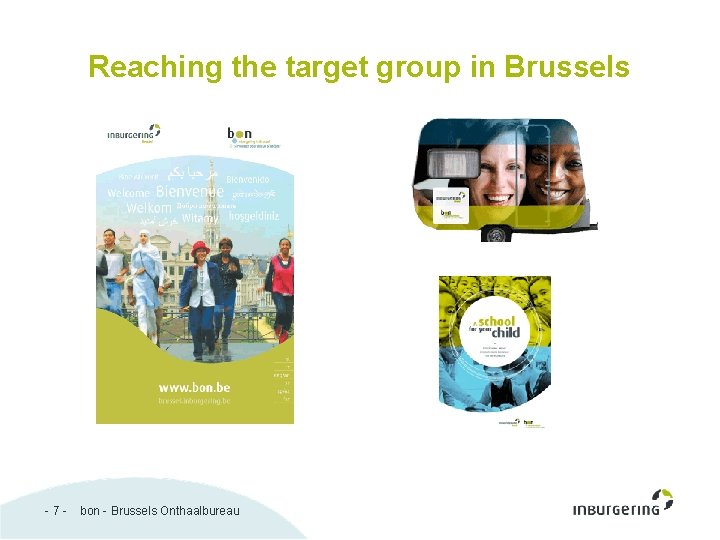 Reaching the target group in Brussels -7 - bon - Brussels Onthaalbureau 
