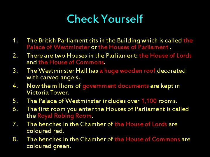 Check Yourself 1. 2. 3. 4. 5. 6. 7. 8. The British Parliament sits