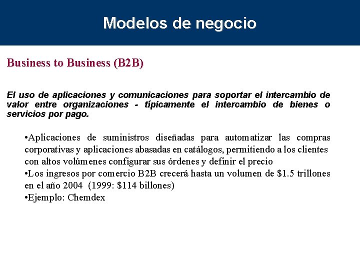 Modelos de negocio Business to Business (B 2 B) El uso de aplicaciones y