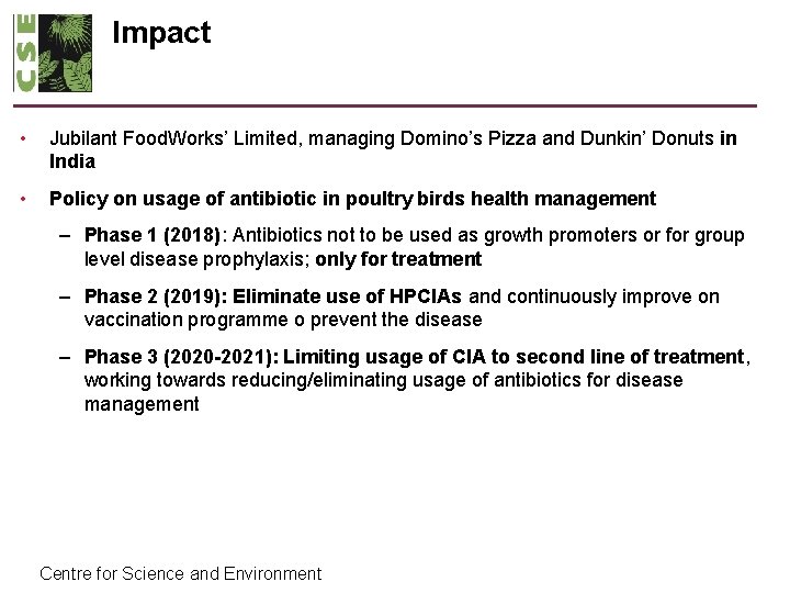 Impact • Jubilant Food. Works’ Limited, managing Domino’s Pizza and Dunkin’ Donuts in India