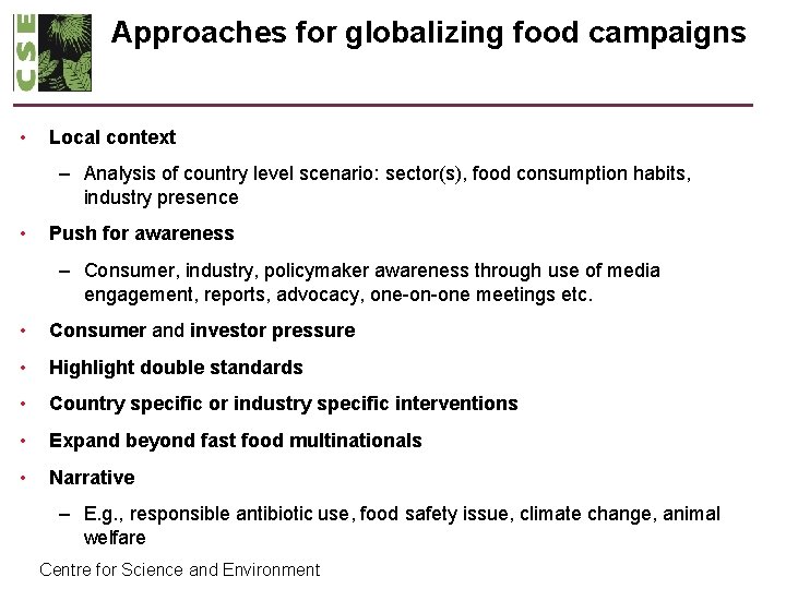 Approaches for globalizing food campaigns • Local context – Analysis of country level scenario: