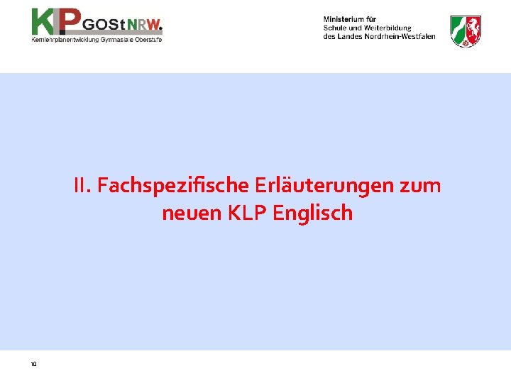 II. Fachspezifische Erläuterungen zum neuen KLP Englisch 10 