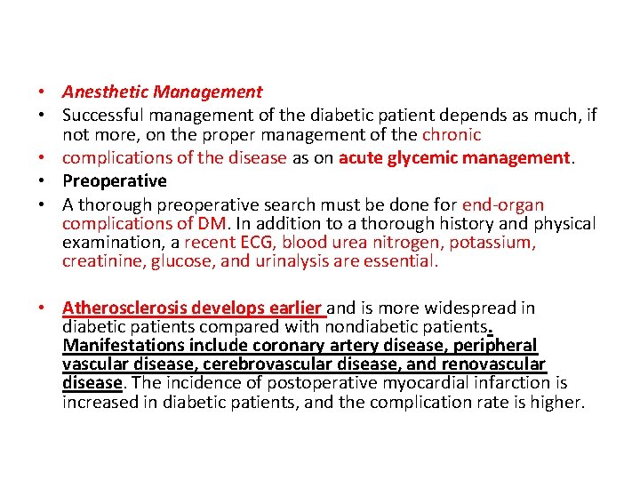  • Anesthetic Management • Successful management of the diabetic patient depends as much,