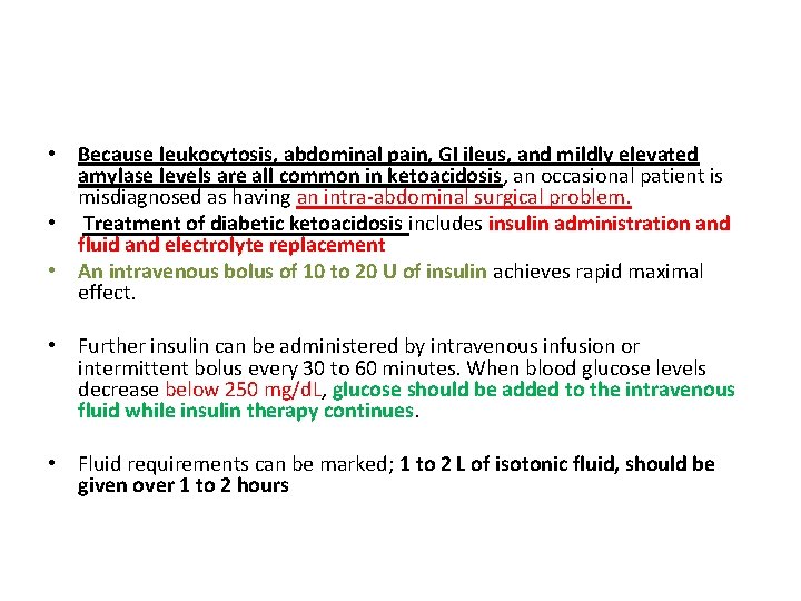  • Because leukocytosis, abdominal pain, GI ileus, and mildly elevated amylase levels are