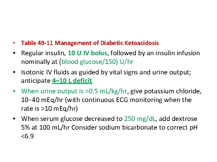  • Table 49 -11 Management of Diabetic Ketoacidosis • Regular insulin, 10 U