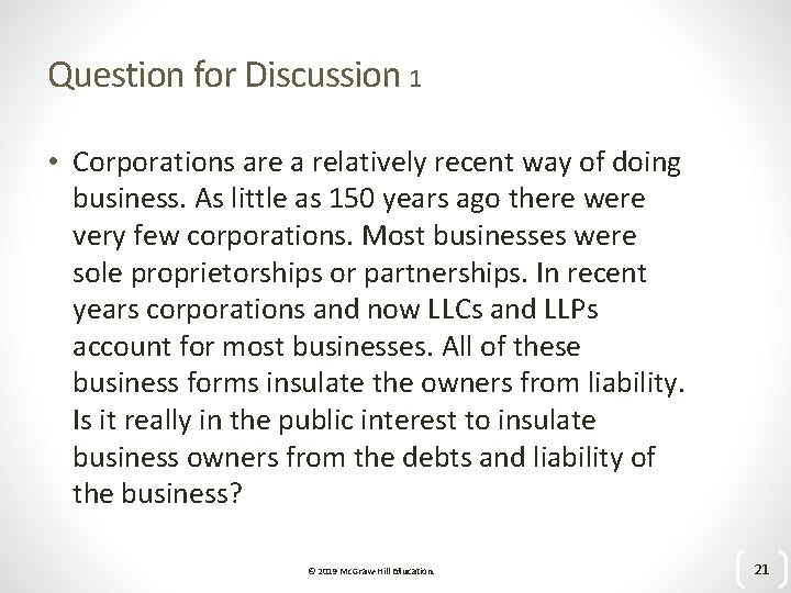 Question for Discussion 1 • Corporations are a relatively recent way of doing business.