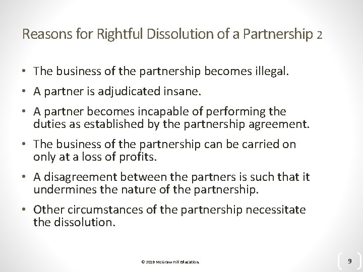 Reasons for Rightful Dissolution of a Partnership 2 • The business of the partnership