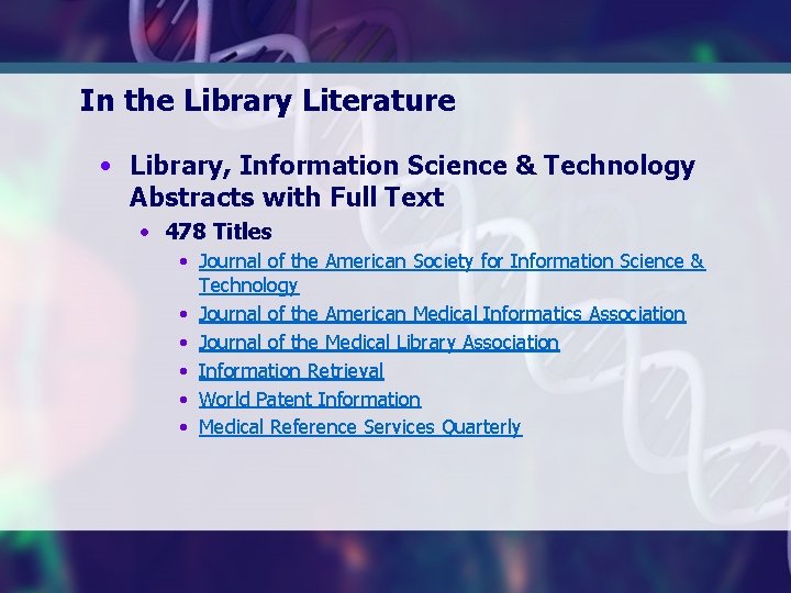 In the Library Literature • Library, Information Science & Technology Abstracts with Full Text