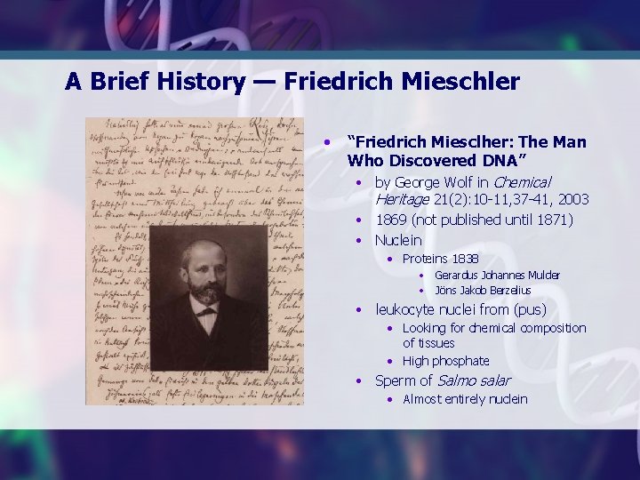 A Brief History — Friedrich Mieschler • “Friedrich Miesclher: The Man Who Discovered DNA”