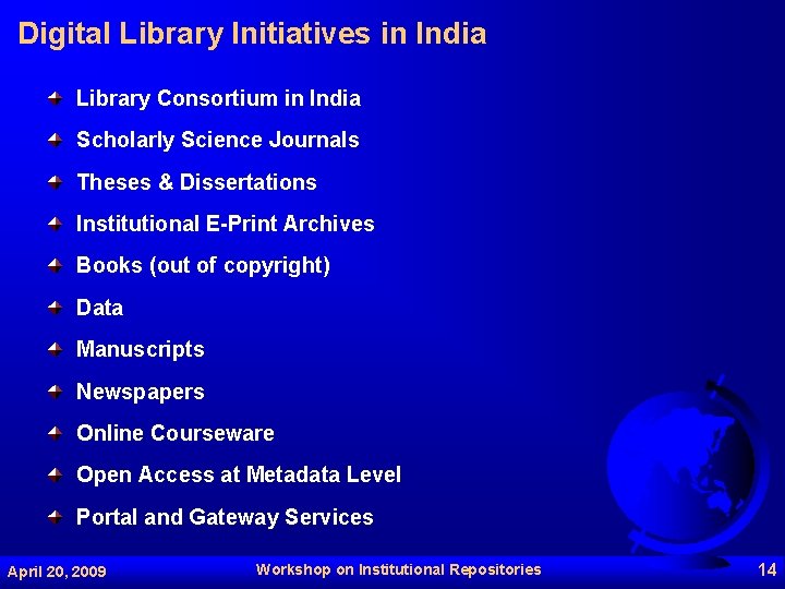 Digital Library Initiatives in India Library Consortium in India Scholarly Science Journals Theses &