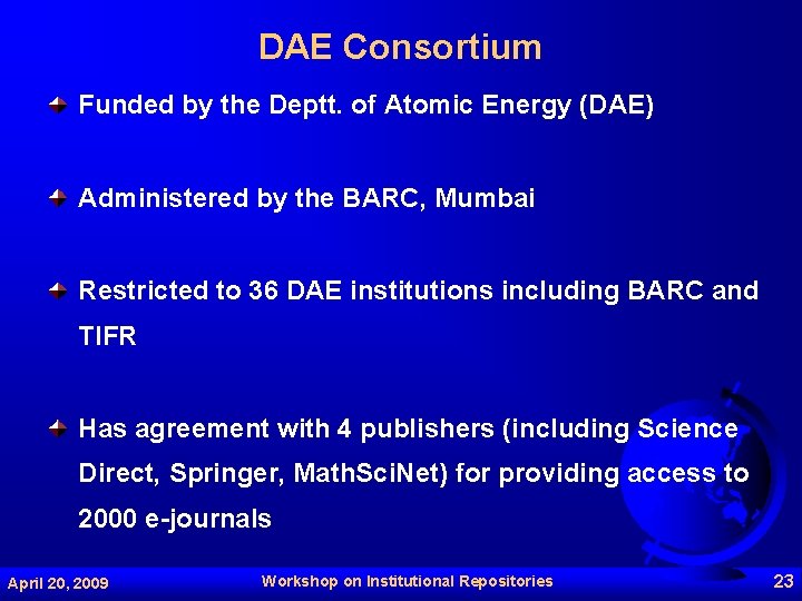 DAE Consortium Funded by the Deptt. of Atomic Energy (DAE) Administered by the BARC,